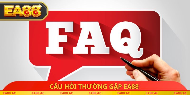 Câu hỏi thường gặp EA88