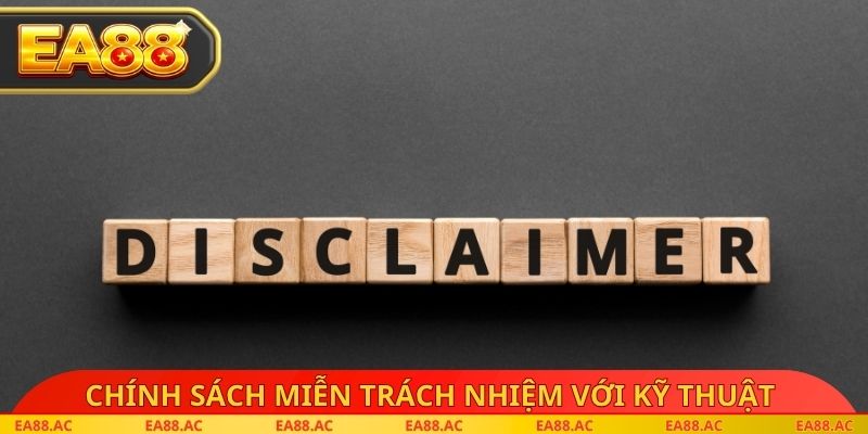 Chính sách miễn trách nhiệm đối với gián đoạn kỹ thuật