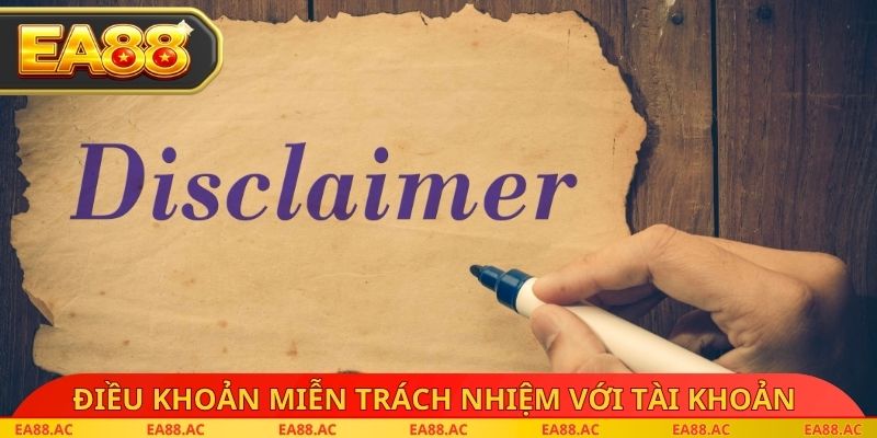 Điều khoản miễn trách nhiệm đối với tài khoản hội viên