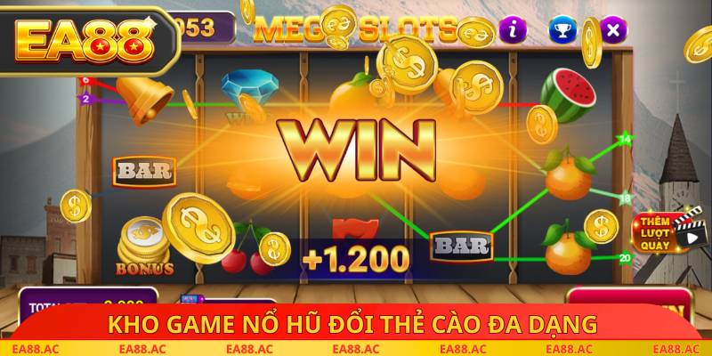 Kho game nổ hũ đổi thẻ cào đa dạng