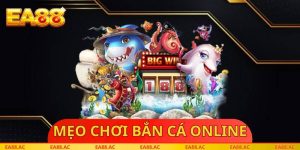 Mẹo Chơi Bắn Cá Online