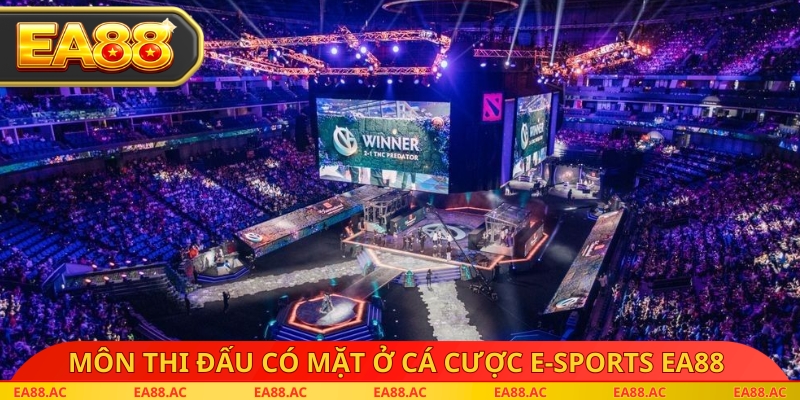 Môn thi đấu có mặt ở cá cược e-sports EA88