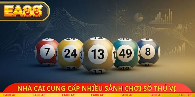Nhà cái cung cấp nhiều sảnh chơi số thú vị