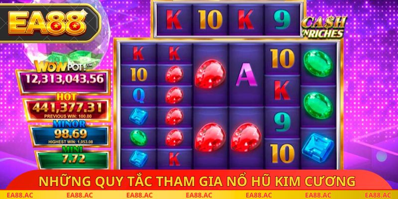 Những quy tắc tham gia nổ hũ kim cương