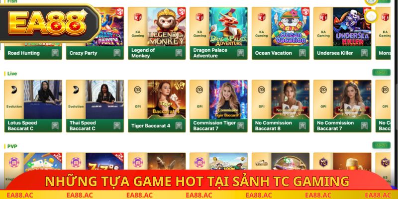 Những tựa game hot tại Sảnh TC Gaming