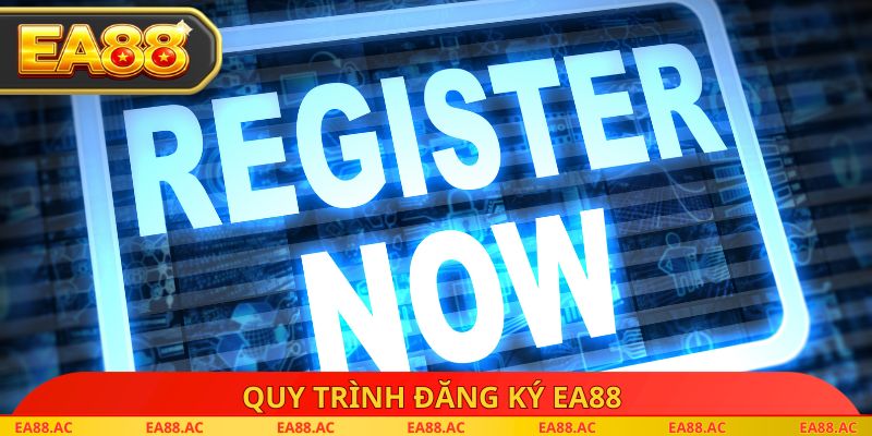 Quy trình đăng ký EA88