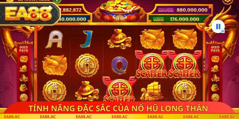 Tính năng đặc sắc của nổ hũ long thần