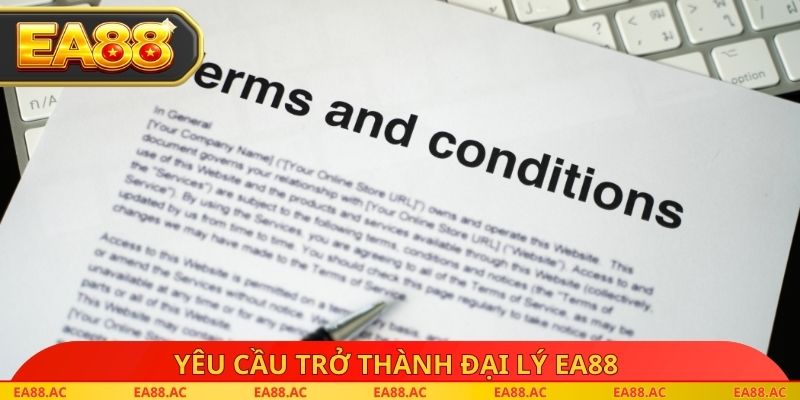 Yêu cầu trở thành đại lý EA88